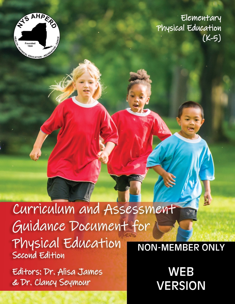Product Description: Members receive the NYS AHPERD WebVersionof the CAGD2 Book for FREE. Please login to your NYS AHPERD Membership to view.*Located under MY ACCOUNT.</br></br>**This item is nonrefundable</br></br>The second edition of the Curriculum and Assessment Guidance Document (CAGD2) for Physical Education is a resource that connects the revised New York State Physical Education Learning Standards (2020) with guidance regarding curriculum and assessment recommendations for K-12 physical education practitioners and administrators in New York.</br></br>Note, this version is interactive like the digital download, however, you will not be able to download or print. Both CAGD2 Elementary and Middle School/High School guides are available in this format.</br></br>Web Version. No physical item will be mailed to you.</br></br>If you are making payment for this book with a Purchase Order, Check, or Money Order the downloadable link will not be emailed until payment is received.</br>If you are a Tax-Exempt Entity- please send a copy of your tax-exempt form to NYS AHPERD to have the tax payment adjusted.</br></br>Please send a copy of the PURCHASE ORDER promptly to NYS AHPERD.</br>Email: finances@nysahperd.org</br>Fax: (315) 823-1012</br>Do not send multiple ways</br> NON -MEMBER WEB VERSION-CAGD2 Elementary PE